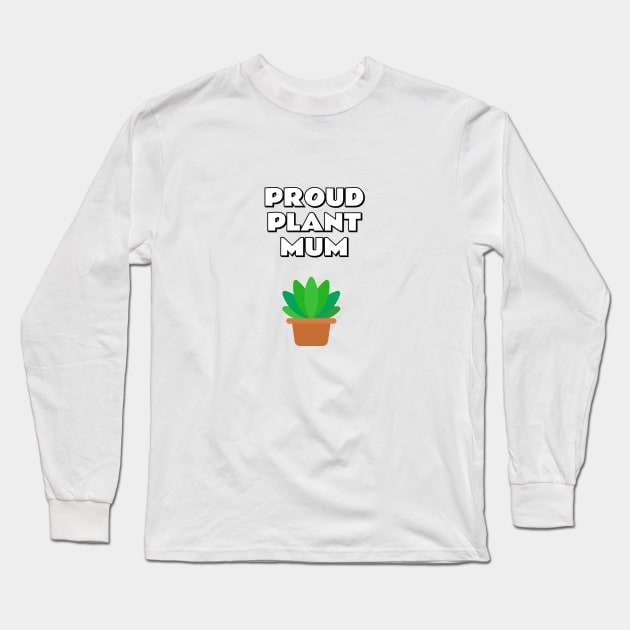 Proud plant mum Long Sleeve T-Shirt by InspireMe